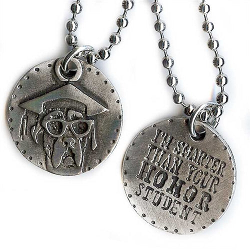 Smarter Than Your Honor Student Pendant