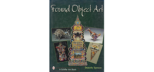 Found Object Art<br>By Dorothy Spencer