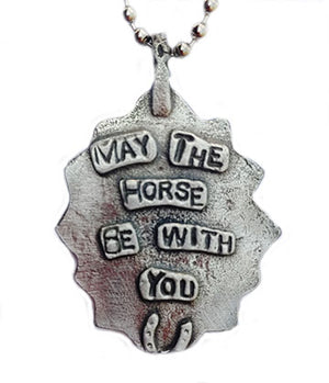 "May The Horse Be With You" Pewter Pendant